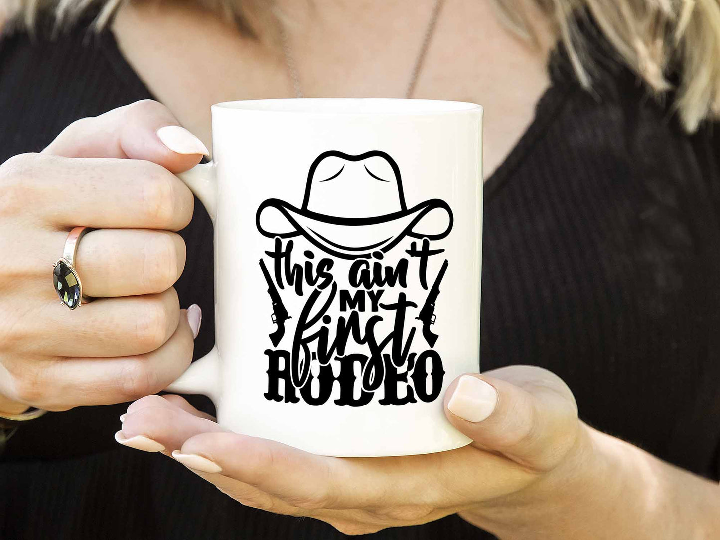 Ain't My First Rodeo Coffee Mug