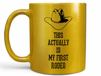 Actually My First Rodeo Coffee Mug