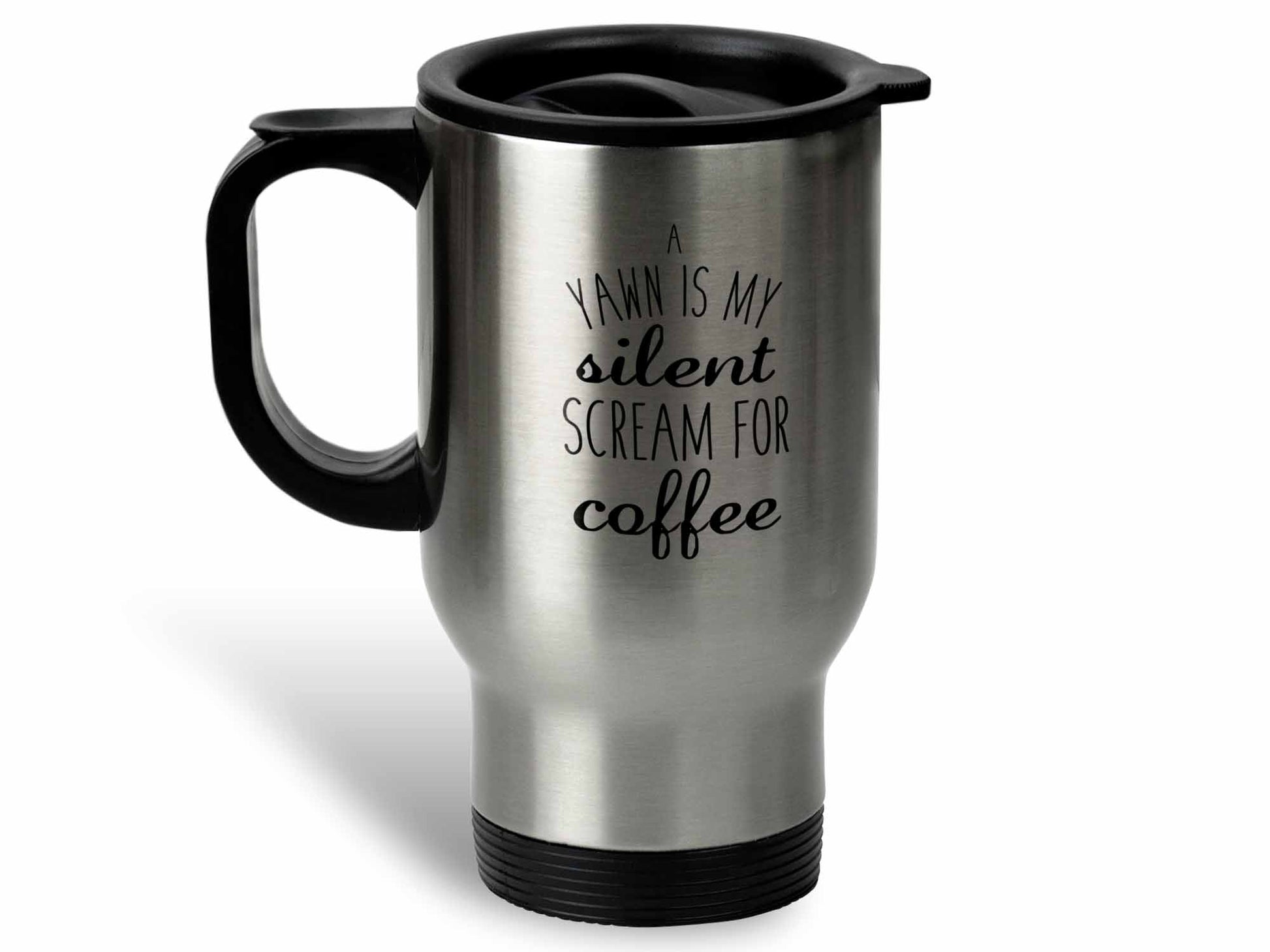 A Yawn is My Silent Scream Coffee Mug