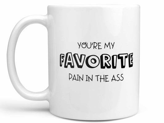 You're My Favorite Pain Coffee Mug