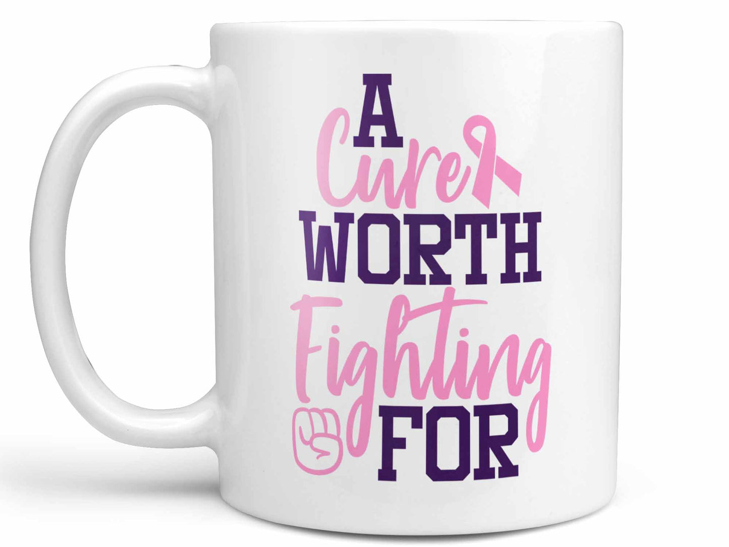 A Cure Worth Fighting Coffee Mug