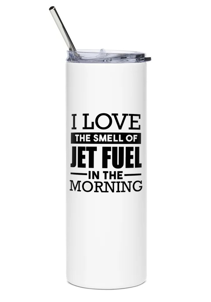 I Love The Smell of Jet Fuel In The Morning