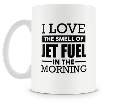 I Love The Smell of Jet Fuel In The Morning