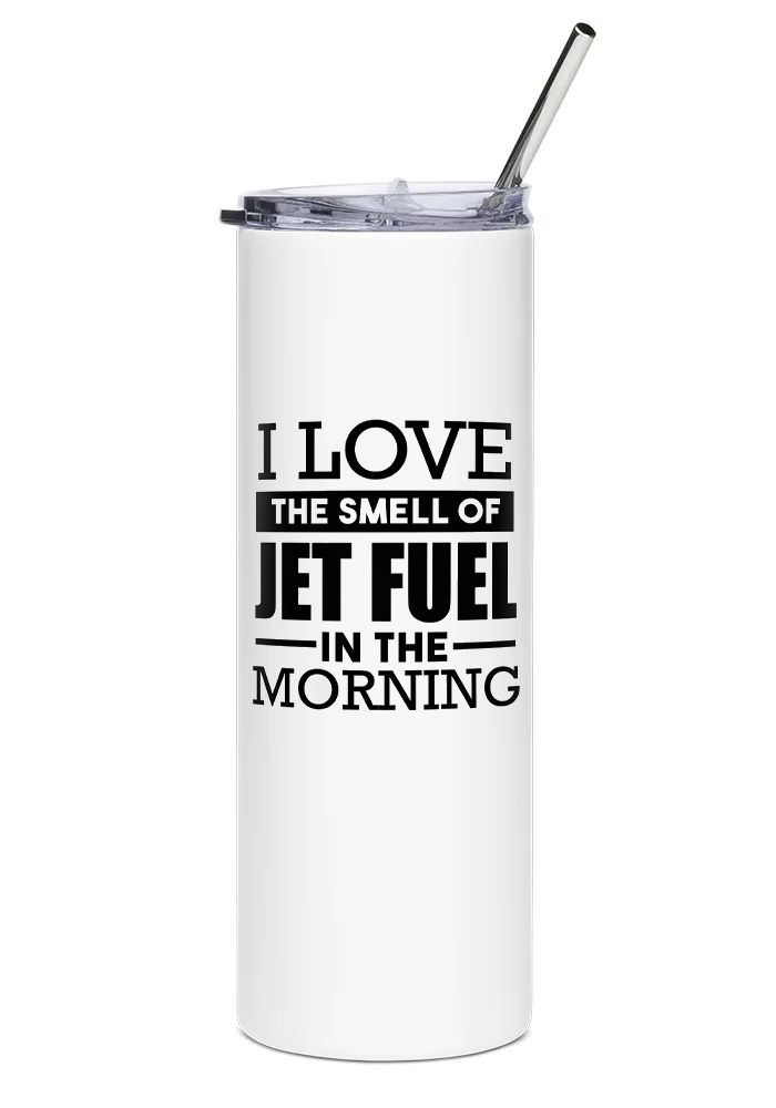 I Love The Smell of Jet Fuel In The Morning