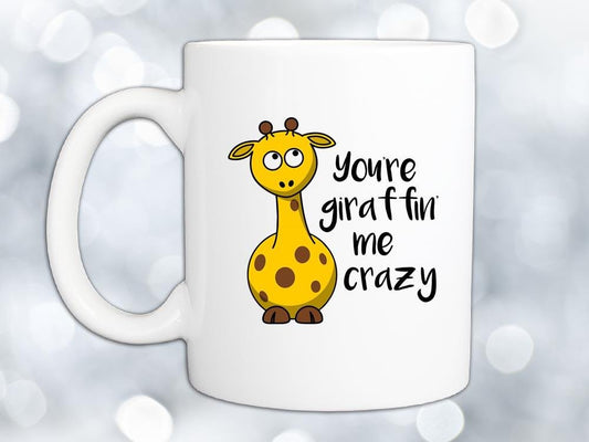You're Giraffin' Me Crazy Coffee Mug
